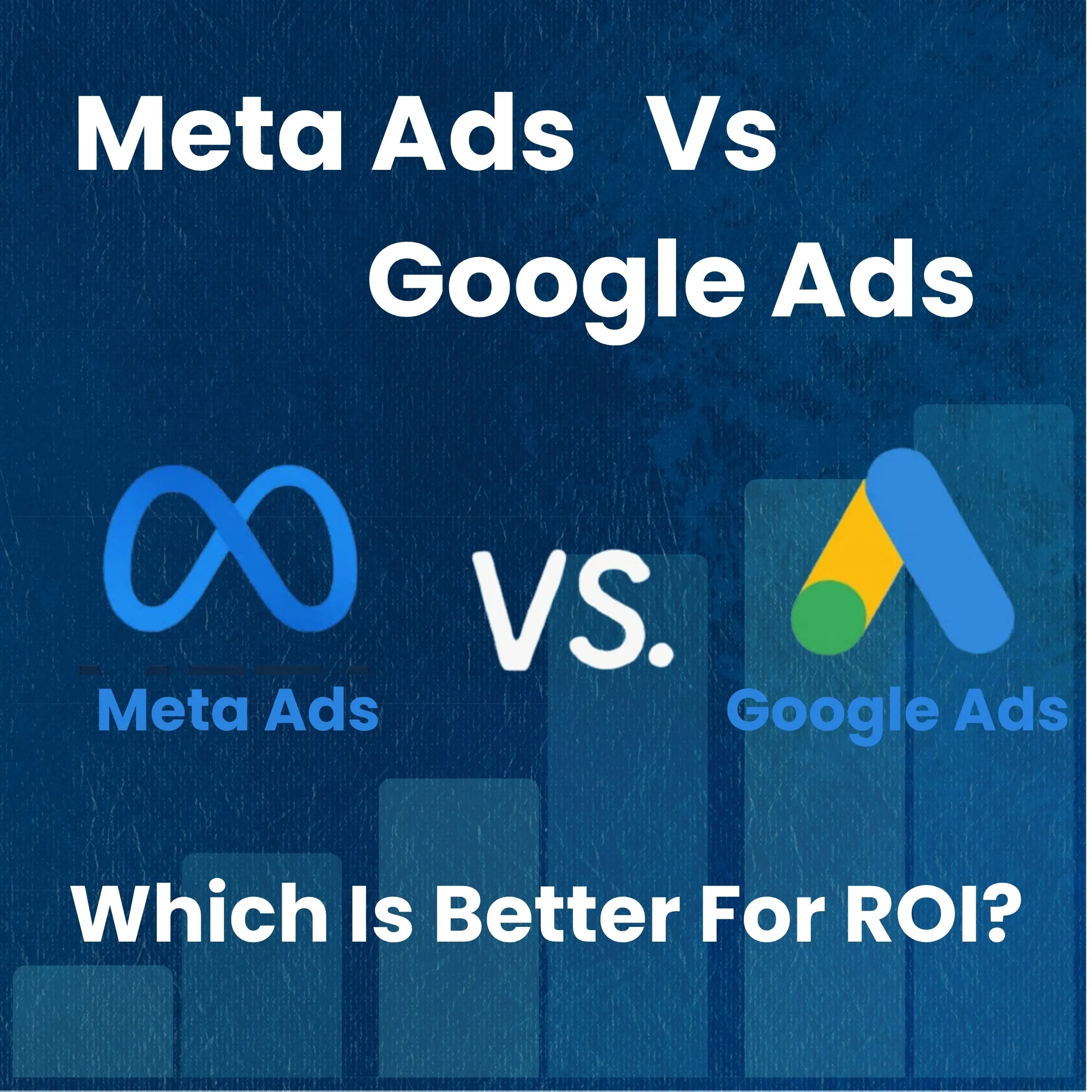 Blog Meta Ads Vs Google Ads, Which is better for ROI